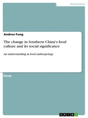 cover image of The change in Southern China's food culture and its social significance